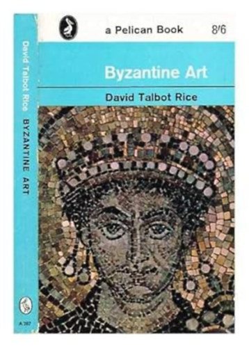BYZANTINE ART (PELICAN BOOKS)