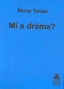 Mi a dr�ma?