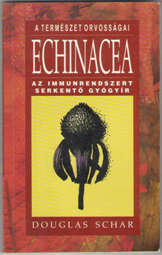 Douglas Schar - Echinacea - Az immunrendszert serkent gygyr
