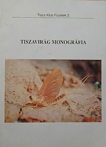 Tiszavir�g monogr�fia Palingenia longicauda (Olivier, 1791)
