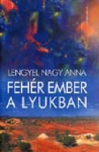 Fehr ember a lyukban