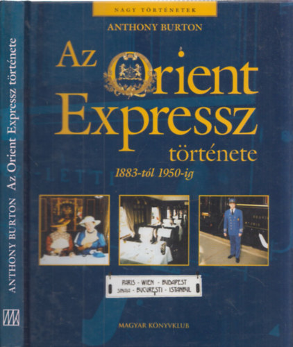 Az Orient expressz t�rt�nete (1883-t�l 1950-ig)