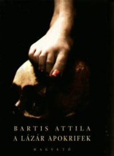 Bartis Attila - A Lzr apokrifek