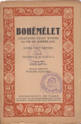 Bohmlet - Opera ngy kpben (Jelenetek Henry Murger "La vie de Bohme"-jbl) - Kozma Lajos borttervvel