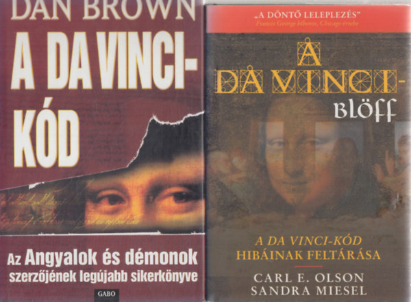 Carl E Olson, Sandra Miesel Dan Brown - A Da Vinci-kd + A Da Vinci-blff - A Da Vinci kd hibinak feltrsa (kt m)