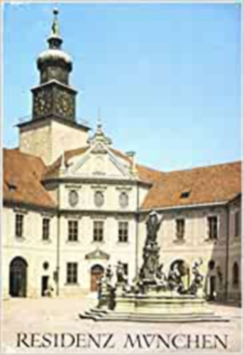 Gerhard Hojer, Lorez Seeling Herbert Brunner - Residenz München - Amtlicher Führer