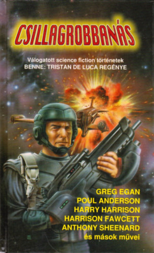 Poul Anderson, Harry Harrison, Harrison Fawcett, Anthony Sheenard Greg Egan - Csillagrobbans - Vlogatott science fiction trtnetek