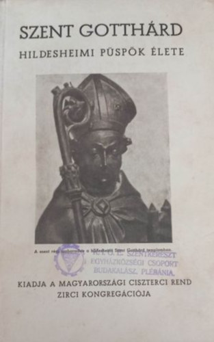 Szent Gotth�rd hildesheimi p�sp�k �lete