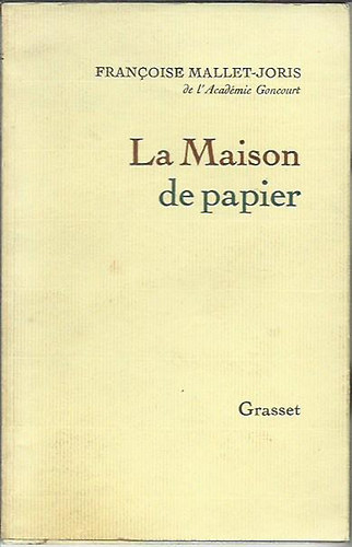 Francoise Mallet-Joris - La Maison de papier