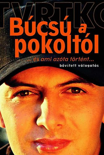 Bcs a pokoltl... s ami azta trtnt...