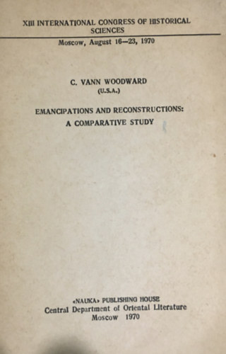 C. Vann Woodward - Emancipation and Reconstruction: A Comparative Study