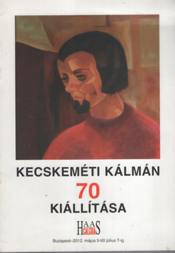 Kecskeméti Kálmán 70 kiállítása