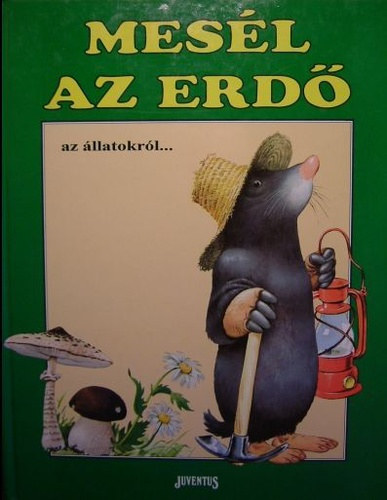 Tony Wolf - Mes�l az erd� az �llatokr�l (Mes�l az erd� 1.)