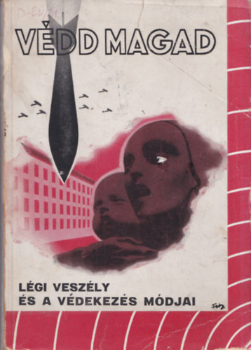 V�dd magad! (L�gi vesz�ly �s v�dekez�s m�djai)