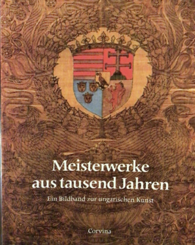 Dezső Keresztúry - Meisterwerke aus tausend jahren