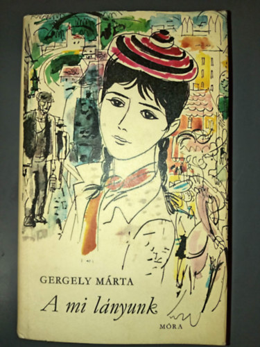 A mi l�nyunk - Illusztr�lt kiad�s Sz�nyi Gyula rajzaival