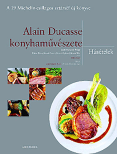 Alain Ducasse konyhamvszete - Hstelek
