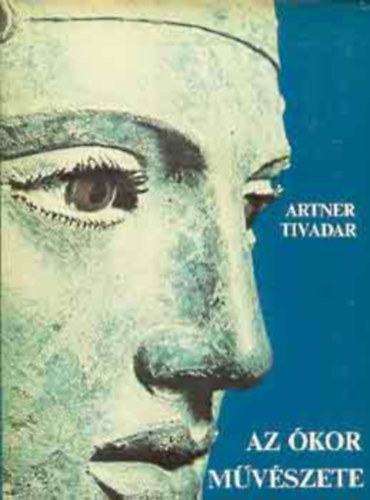 Artner Tivadar - Az kor mvszete (Teljes kiads)