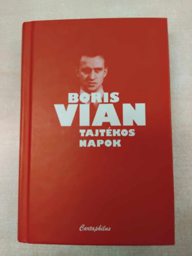 Boris Vian - Tajtkos napok