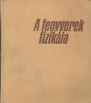 A fegyverek fizik�ja