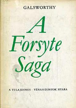John Galsworthy - A Forsyte Saga I-II. - Modern kom�dia I-II.