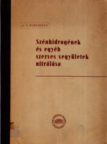 Sz�nhidrog�nek �s egy�b szerves vegy�letek nitr�l�sa