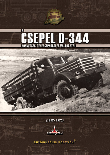 A Csepel D-344 honv�ds�gi teherg�pkocsi �s v�ltozatai