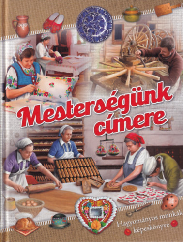 Mesters�g�nk c�mere - hagyom�nyos munk�k k�pesk�nyve