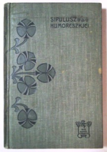 Sipulusz humoreszkjei II. sorozat (Rkosi Viktor munki VIII.)