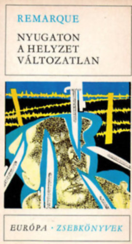 Erich Mara Remarque - Nyugaton a helyzet vltozatlan