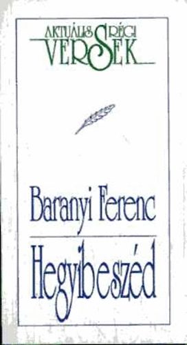Baranyi Ferenc; So�s Zolt�n - Hegyibesz�d - Mulat a vez�r
