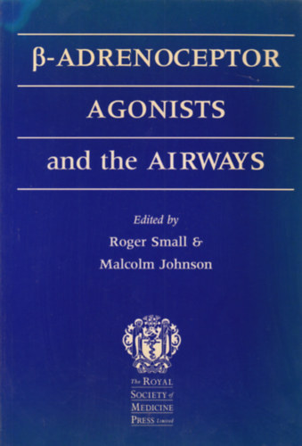 Roger Small - Malcolm Johnson - Beta-Adrenoceptor Agonist and the Airways
