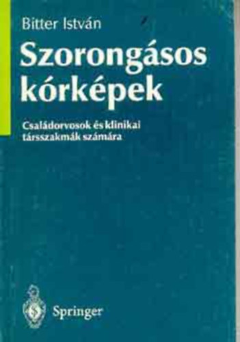 Szorongsos krkpek - Csaldorvosok s klinikai trsszakmk szmra