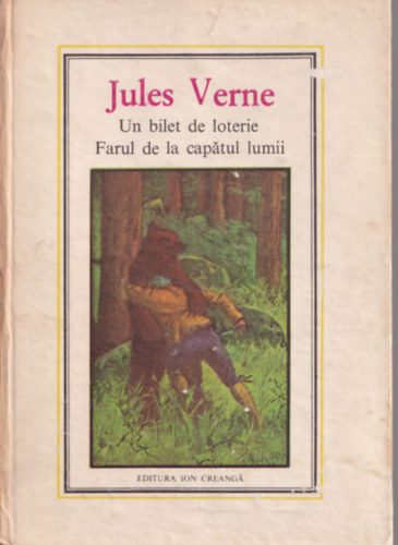3 db Jules Verne: Un bilet de loterie Fraul de la capatul lumii, Agentia Thompson an Co, Hector Servadac.