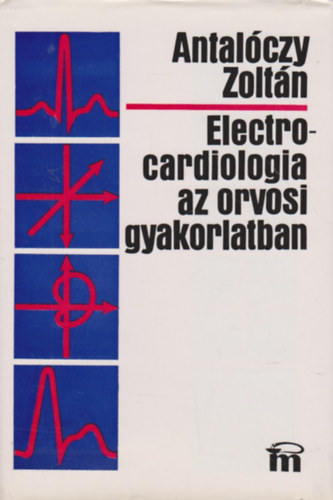 Electrocardiologia az orvosi gyakorlatban