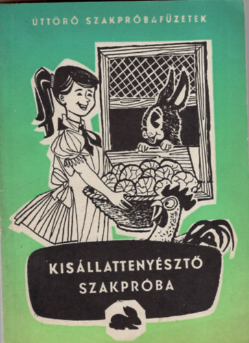 Kis�llatteny�szt� szakpr�ba - �tt�r� szakpr�baf�zetek