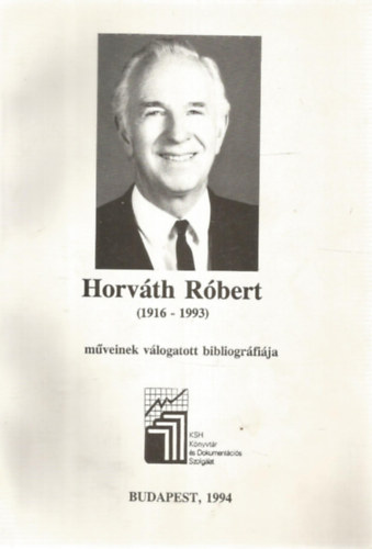 Horvth Rbert (1916-1993) mveinek vlogatott bibliogrfija