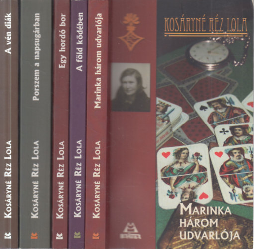 Kosáryné Réz Lola - 5 db. Kosáryné Réz Lola regénytára (Marinka három udvarlója + A föld ködében + Egy hordó bor + Porszem a napsugárban + A vén diák)