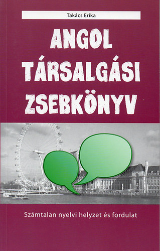 Angol t�rsalg�si zsebk�nyv - Sz�mtalan nyelvi helyzet �s fordulat