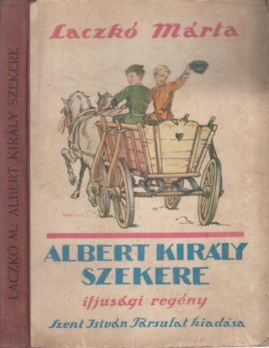 Albert kirly szekere (Mrton Lajos rajzaival)