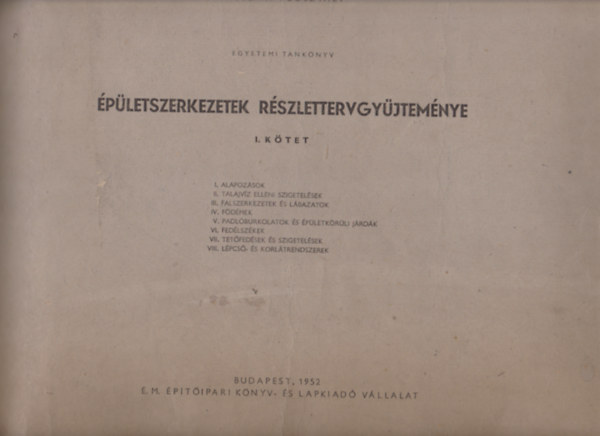 �p�letszerkezetek r�szlettervgy�jtem�nye I.