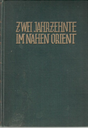 Baron Wladimir Giesl - Zwei Jahrzehnte im nahen Orient