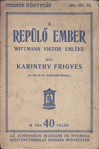 A rep�l� ember (Wittmann Viktor eml�ke) I. kiad�s
