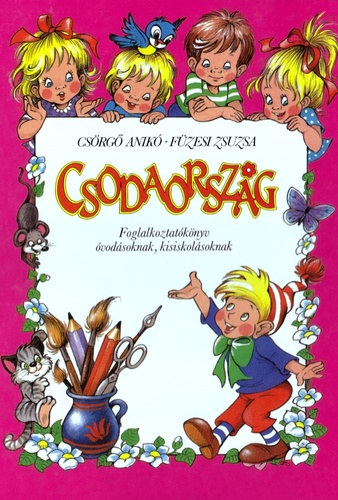 Csörgő Anikó; Füzesi Zsuzsa - Csodaország 1. - Rózsaszín