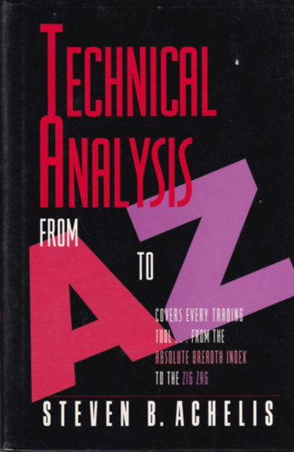Steven B. Achelis - Technical Analyis from A to Z