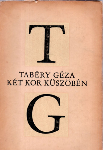 Tabry Gza - Kt kor kszbn
