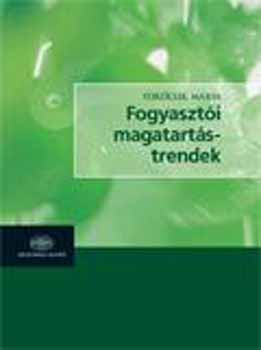 Trcsik Mria - Fogyaszti magatartstrendek