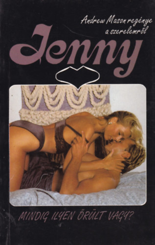 Mindig ilyen rlt vagy? (Jenny)