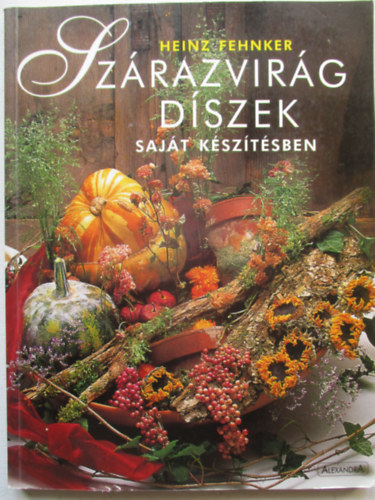 Sz�razvir�g d�szek saj�t k�sz�t�sben