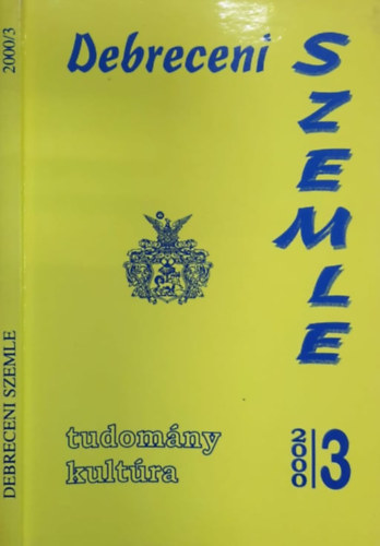 Debreceni szemle 2000/3 - Tudomny, kultra
